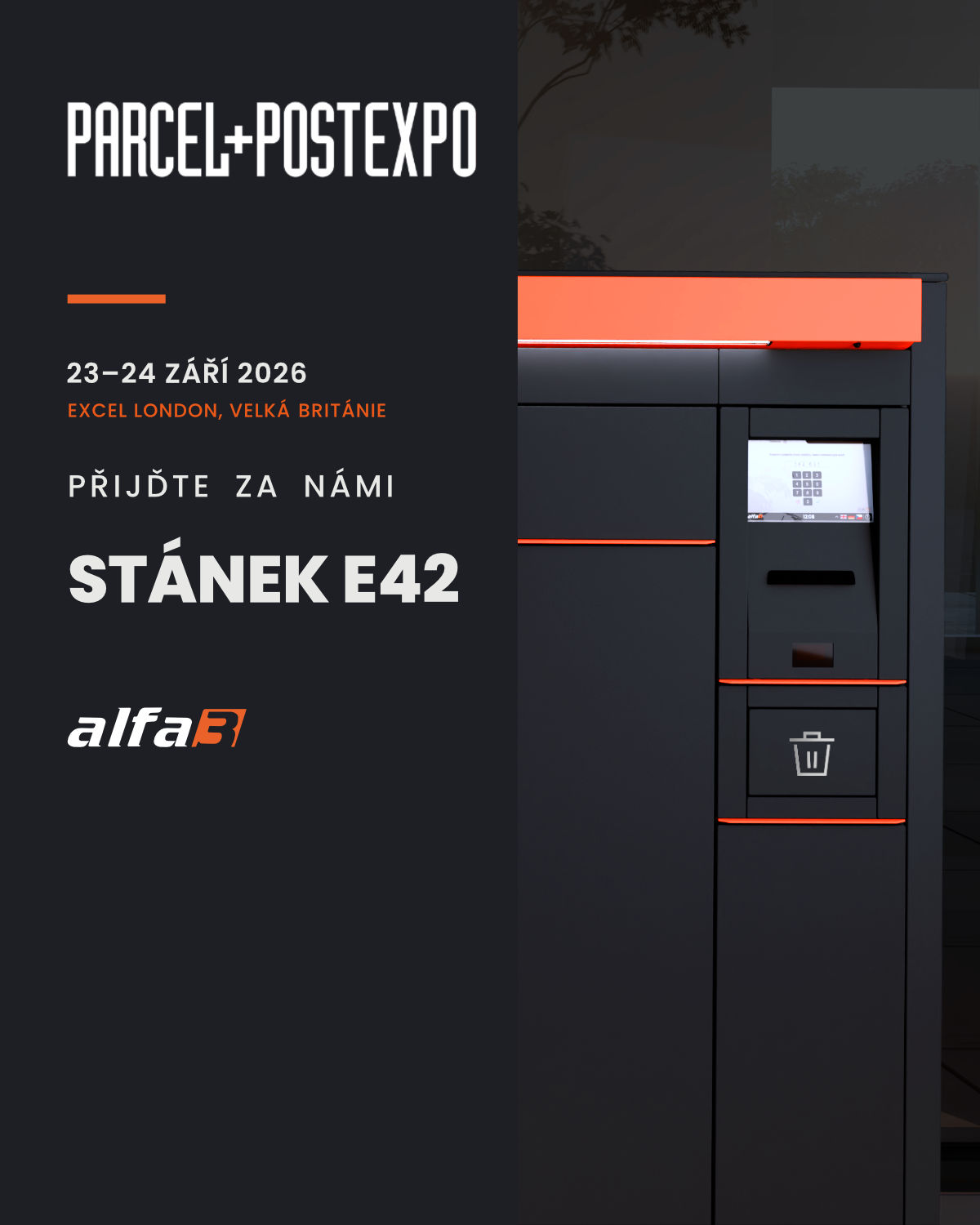 Na veletrhu Parcel+Post Expo 2026 v Londýně představí ALFA 3 nejnovější generaci výdejních boxů alfaBOX a další inovace pro moderní logistiku poslední míle. Navštivte nás na stánku E42. Na veletrhu Parcel+Post Expo 2026 v Londýně představí ALFA 3 nejnovější generaci výdejních boxů alfaBOX a další inovace pro moderní logistiku poslední míle. Navštivte nás na stánku E42.